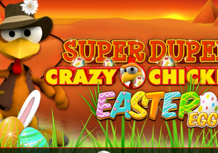 Super Duper Crazy Chicken Easter Egg Slot